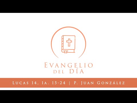 Evangelio del día - San Lucas 14, 1a. 15-24 | 3 de Noviembre 2020