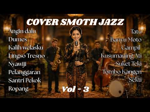 Auto Betah Dengarnya 🎷 Smooth Jazz Cover Lagu Jawa Paling Enak Didengar Saat Santai