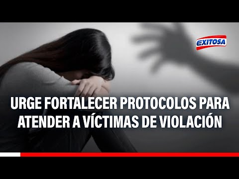 Urge fortalecer aplicación de protocolos de actuación conjunta a atención de víctimas de violación