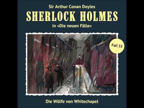 Sherlock Holmes - Die neuen Fälle (33): Die Wölfe von Whitechapel