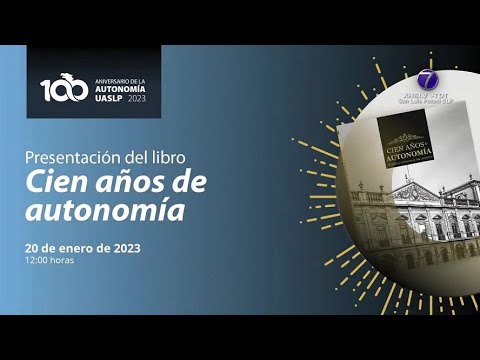 Presenta UASLP el libro Cien años de autonomía
