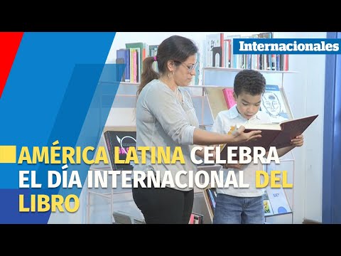 América Latina celebra el Día Internacional del Libro