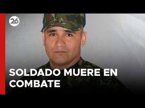 Un soldado muere en un combate con disidentes de las FARC en el suroeste de Colombia