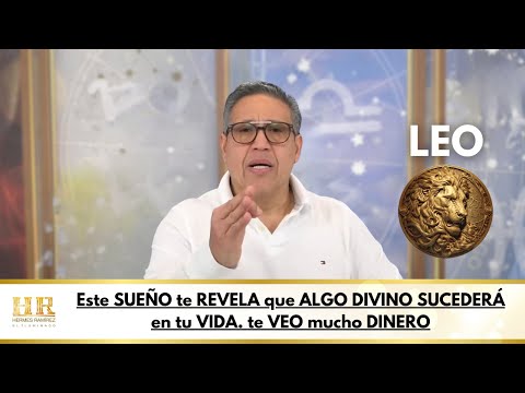 LEO; Este SUEÑO te REVELA que ALGO DIVINO SUCEDERÁ en tu VIDA. te VEO mucho DINERO