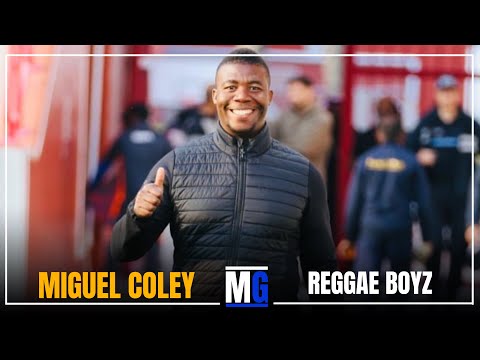 MIGUEL COLEY!!! Reggae Boyz Head Coach Update