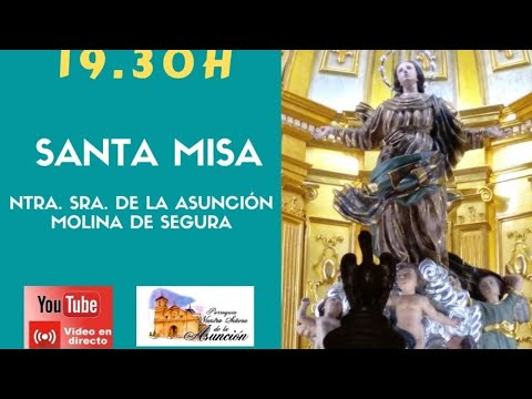 ROSARIO Y SANTA MISA. 26 de Enero 2021. 19:00 h. NTRA. SRA. ASUNCIÓN - MOLINA DE SEGURA