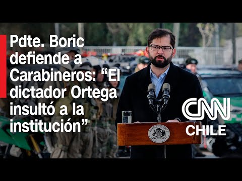 Fuerte polémica entre presidente Boric y Daniel Ortega, de Nicaragua, por dichos sobre Carabineros