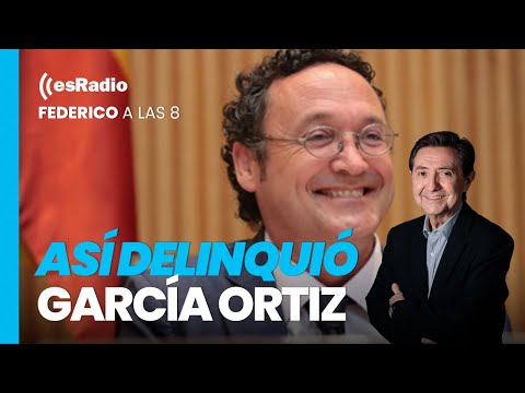 Federico a las 8: Así delinquió García Ortiz para atacar a Ayuso