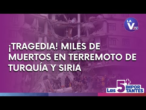 ¡Tragedia! Miles de muertos en terremoto de Turquía y Siria