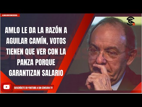 #LoMejorDeSinCensura AMLO LE DA LA RAZÓN A AGUILAR CAMÍN, VOTOS TIENEN QUE VER CON LA PANZA PORQUE..