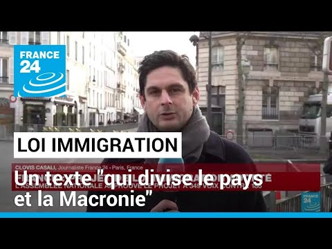 Loi immigration adoptée : un texte qui divise le pays et la Macronie • FRANCE 24