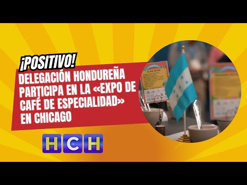 ¡Positivo! Delegación hondureña participa en la «Expo de Café de Especialidad» en Chicago