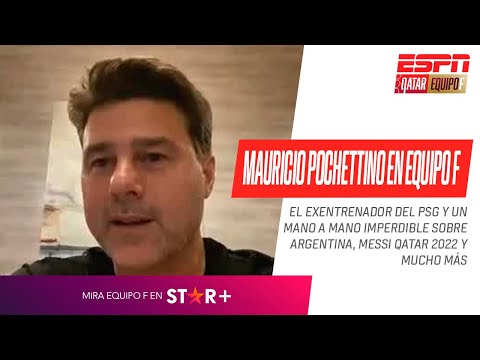 #MESSI ESTÁ EN SU MEJOR MOMENTO: Mauricio Pochettino, MANO A MANO en #ESPNEquipoF