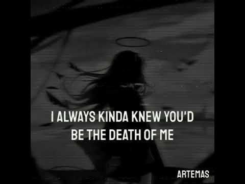 i always kinda knew you'd be the death of me (live) - artemas