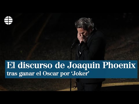 El discurso de Joaquin Phoenix en los Oscar