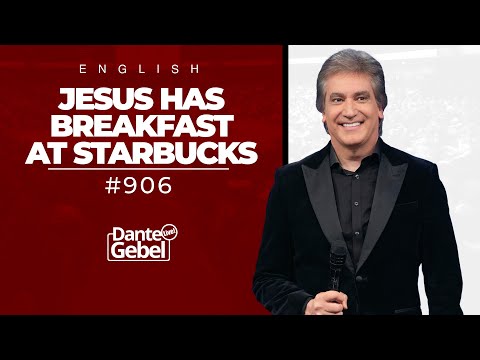 ENGLISH Dante Gebel #906 | Jesus has breakfast at Starbucks