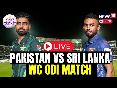 Pakistan Vs Sri Lanka LIVE | Pakistan Vs Sri Lanka Cricket LIVE | Cricket World Cup 2023 | N18L