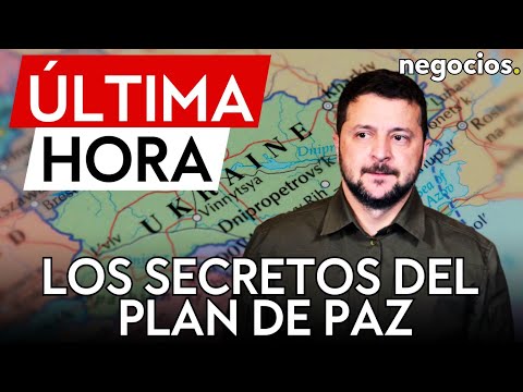 ÚLTIMA HORA | El Plan de Zelensky incluye dos anexos secretos que no serán publicados