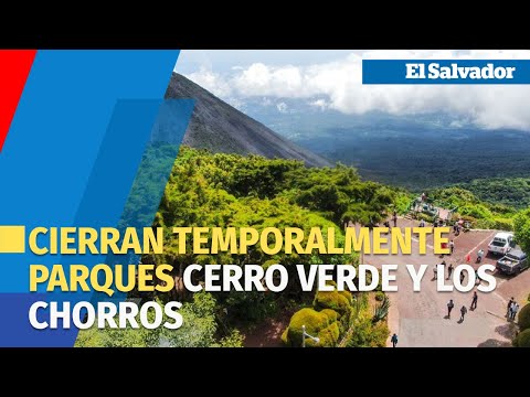 Cierran temporalmente parques Cerro Verde y Los Chorros por lluvias