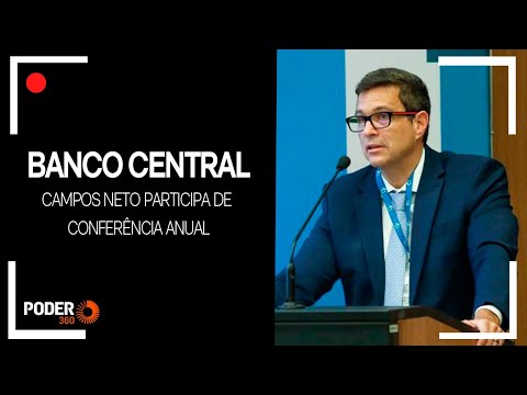 Ao vivo: Campos Neto participa de conferência anual do BC