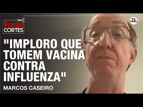 Casos de influenza crescem e médico Caseiro insiste que brasileiros se vacinem
