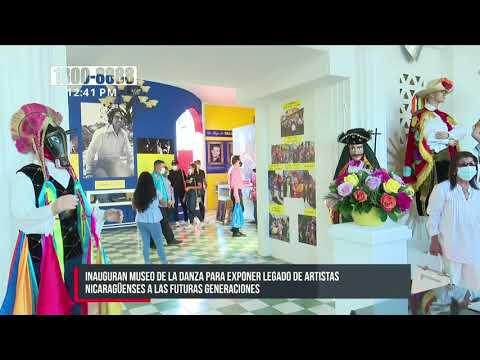 Inauguran Museo Nacional de la Danza en Managua - Nicaragua
