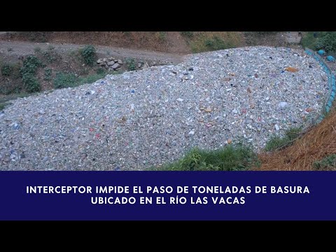 Interceptor instalado en Río Las Vacas  ha detenido toneladas de basura