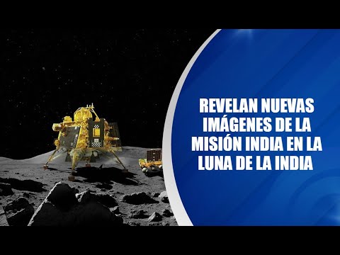 Revelan nuevas imágenes de la misión india en la Luna de la India