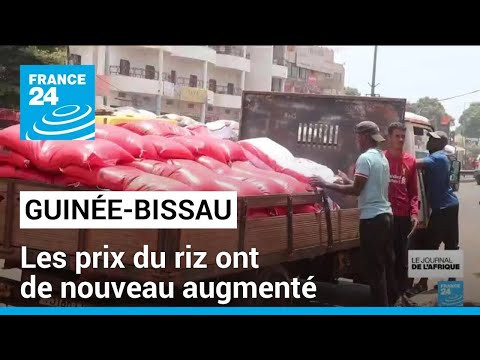 Guinée-Bissau : les prix du riz ont de nouveau augmenté • FRANCE 24