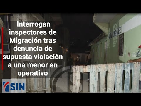 Interrogan inspectores de Migración tras denuncia de supuesta violación