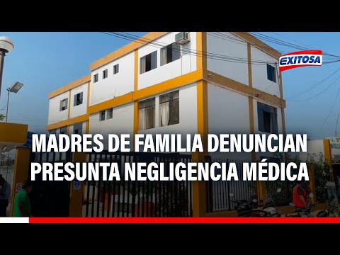 Huaral: Madres de familia denuncian presunta negligencia médica en hospital