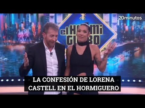 Lorena Castell en El Hormiguero y su confesión a Pablo Motos