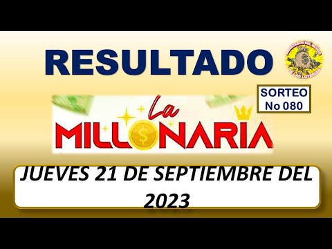 RESULTADO LA MILLONARIA SORTEO #80 DEL JUEVES 21 DE SEPTIEMBRE DEL 2023 /LOTERÍA DE ECUADOR/