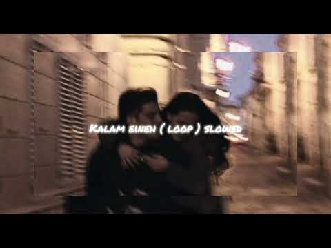sherine - kalam eineh ( loop ) slowed & reverb tiktok version full audio!