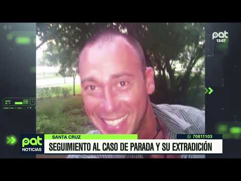 Seguimiento al caso Guillermo Parada y su extradición