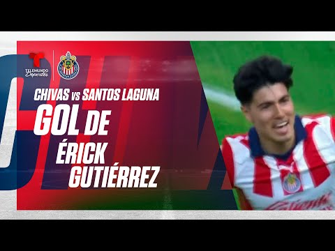 Goal Érick Gutiérrez - Guadalajara vs Santos Laguna 1-1 | Telemundo Deportes