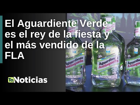 Aguardiente verde es el más vendido de la FLA - Teleantioquia Noticias