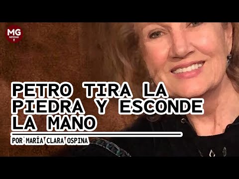 PETRO TIRA LA PIEDRA Y ESCONDE LA MANO  Columna María Clara Ospina