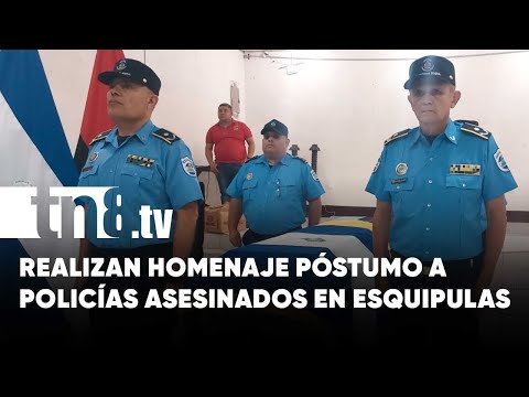 Rinden homenaje a policías caídos en Esquipulas en cumplimiento del su deber en Matagalpa