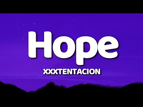 XXXTENTACION - Hope | Lyrics