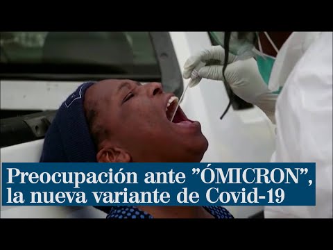 Ómicron, la nueva variante de coronavirus preocupa a la OMS