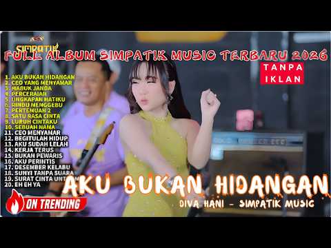 AKU BUKAN HIDANGAN - DIVA HANI - FULL ALBUM SIMPATIK MUSIC TERBARU 2026