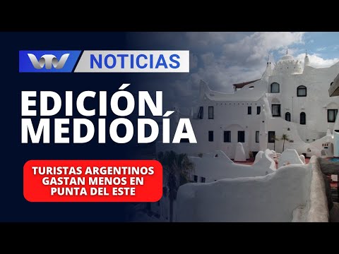 Edición Mediodía 13/02 |  Turistas argentinos gastan menos en Punta del Este