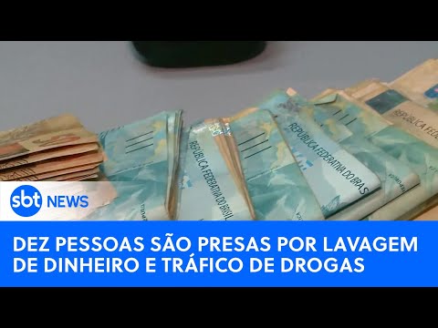 Dez pessoas são presas por lavagem de dinheiro do tráfico de drogas|#SBTNewsnaTV (22/03/24)