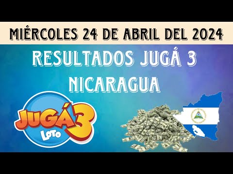 Resultados JUGÁ 3 NICARAGUA del miércoles 24 de abril del 2024