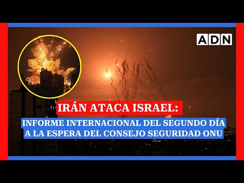 IRÁN ATACA ISRAEL con misiles: informe internacional del segundo día a la espera de la ONU