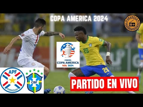 En Vivo PARAGUAY VS BRASIL  Copa America 2024 FECHA2