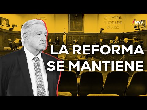 AMLO: REFORMA del PODER JUDICIAL se mantiene pese al TEMOR de los MERCADOS