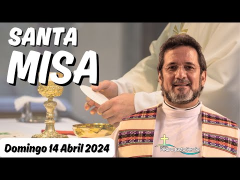 Santa Misa de hoy | Domingo Abril 14 de 2024 | Padre Pedro Justo Berrío