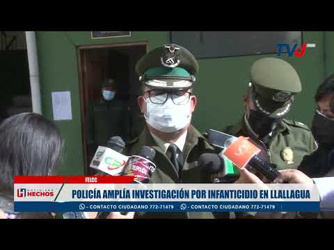 POLICÍA AMPLÍA INVESTIGACIÓN POR INFANTICIDIO EN LLALLAGUA